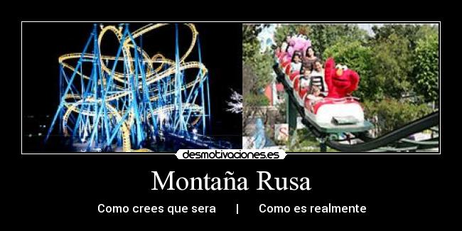 Montaña Rusa - Como crees que sera | Como es realmente