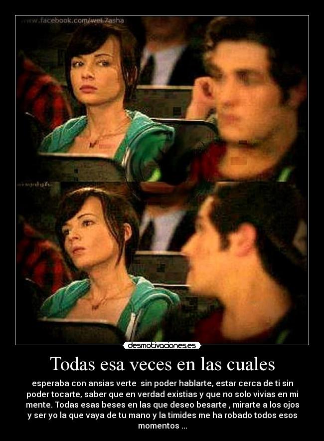 Todas esa veces en las cuales -