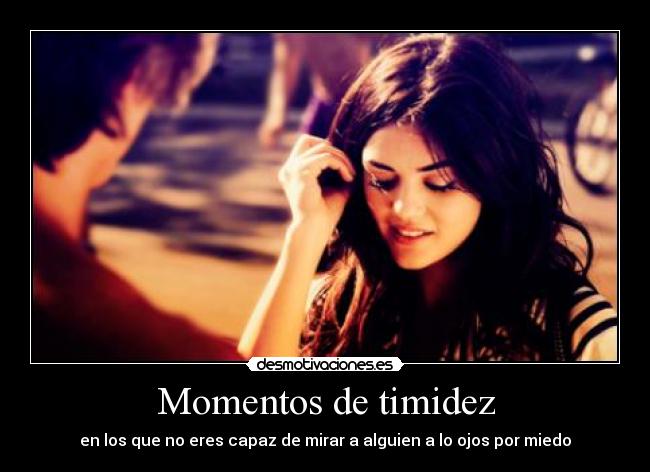 Momentos de timidez - 