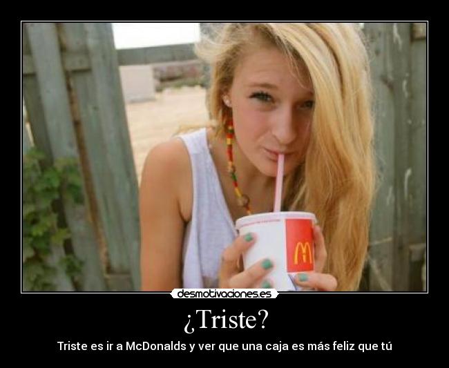 ¿Triste? - 