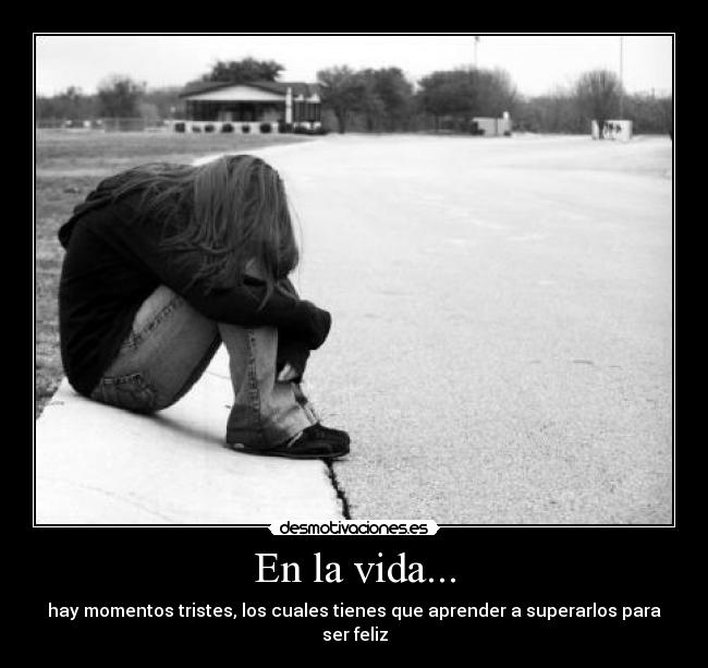 En la vida... -