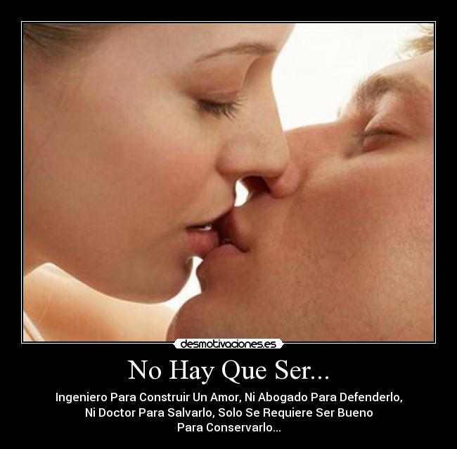 No Hay Que Ser... -