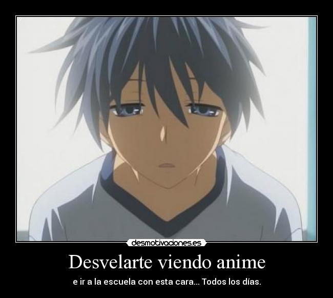 Desvelarte viendo anime -