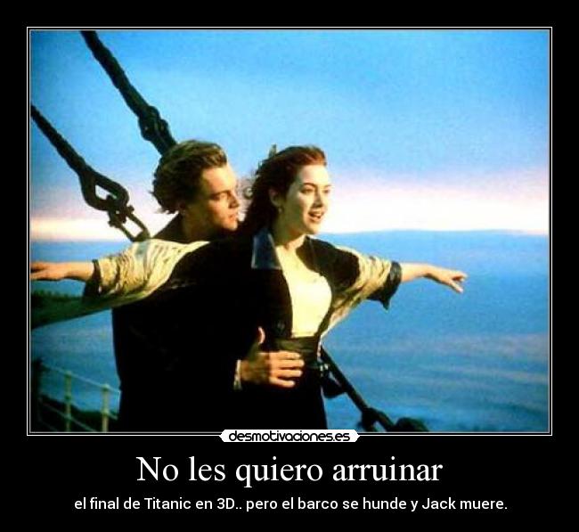 No les quiero arruinar - 