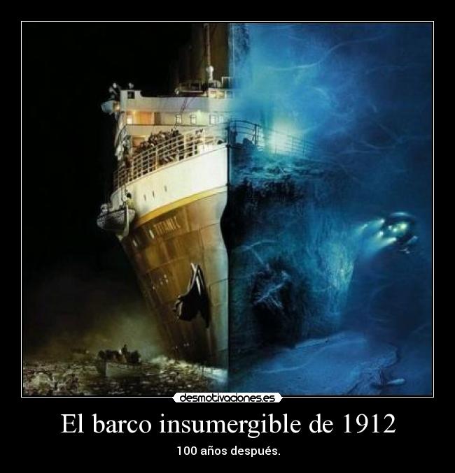 El barco insumergible de 1912 - 100 años después.