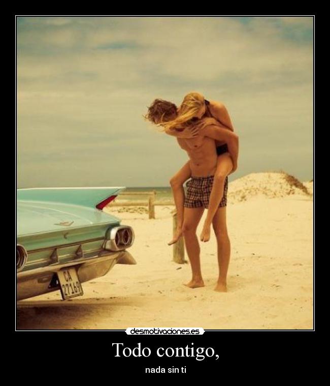 Todo contigo, - 