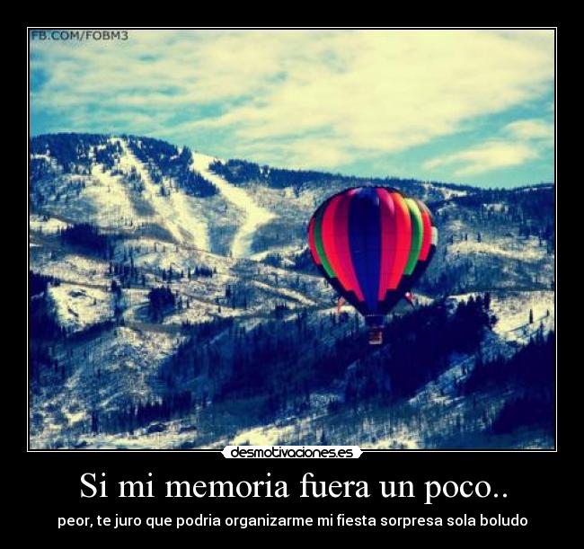 Si mi memoria fuera un poco.. -