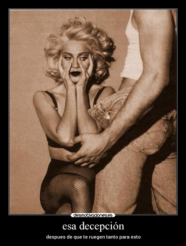 esa decepción -