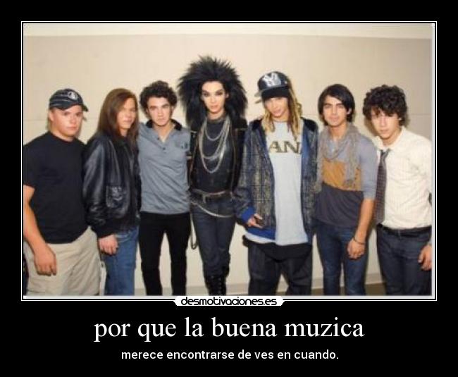 por que la buena muzica - merece encontrarse de ves en cuando.