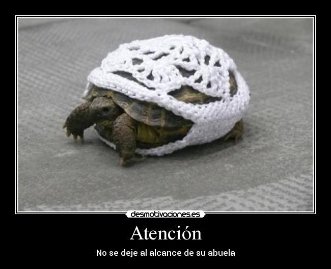 Atención - No se deje al alcance de su abuela