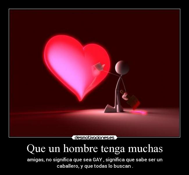 Que un hombre tenga muchas - 