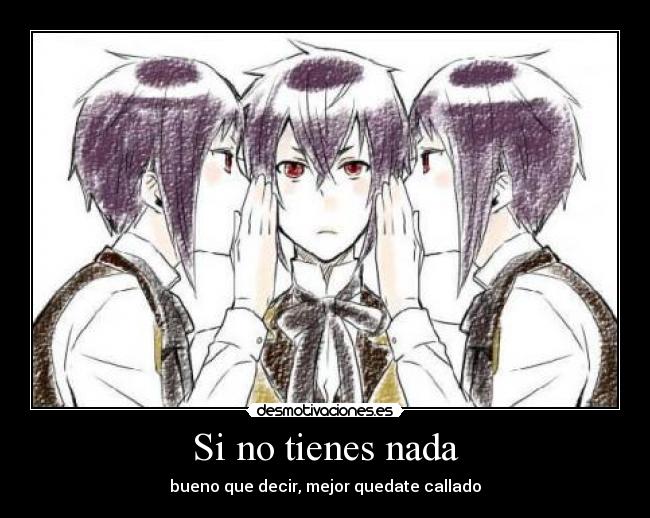 Si no tienes nada -