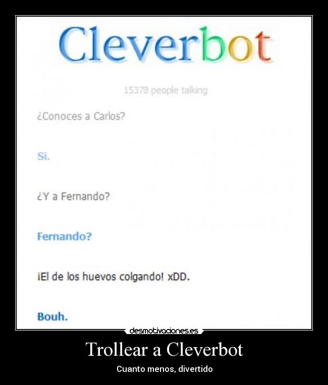 Trollear a Cleverbot - Cuanto menos, divertido