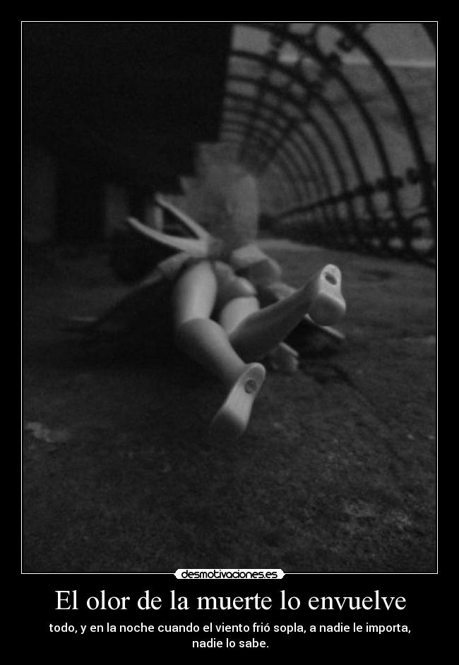 El olor de la muerte lo envuelve -
