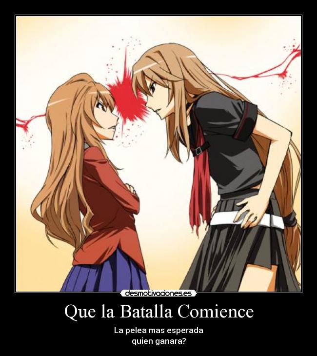 Que la Batalla Comience - La pelea mas esperada
quien ganara?