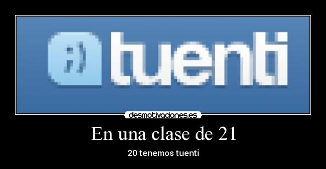 carteles tuenti todo mundo tiene desmotivaciones