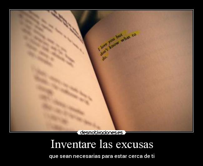 Inventare las excusas -