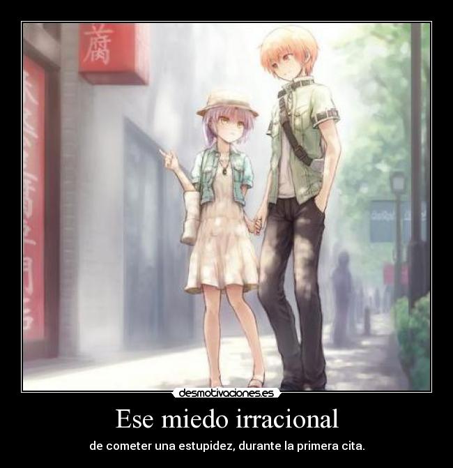 Ese miedo irracional -