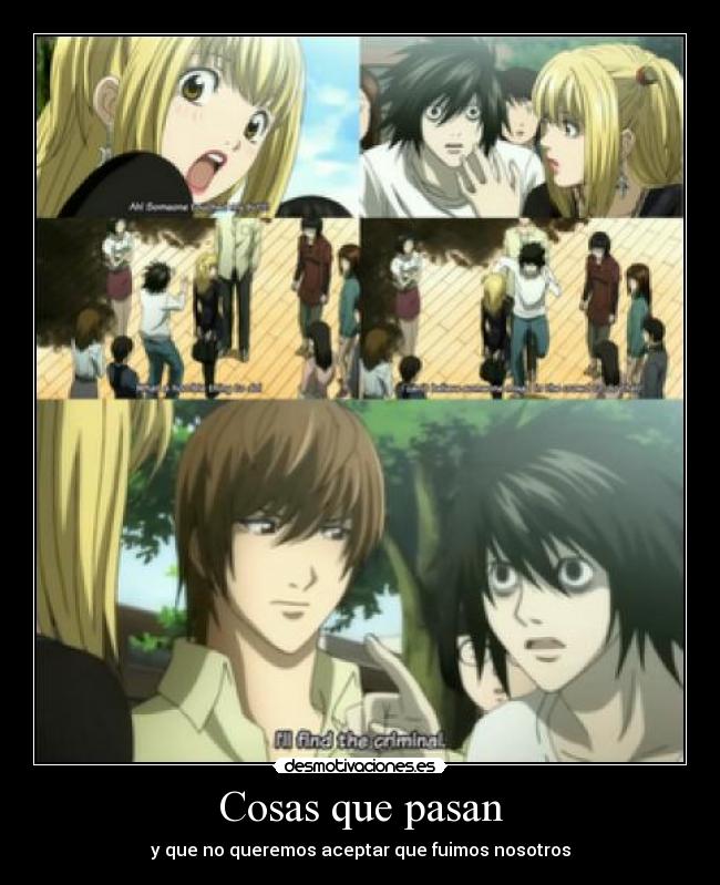 Cosas que pasan - y que no queremos aceptar que fuimos nosotros