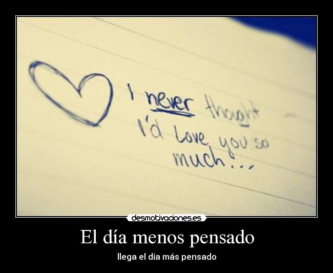 El día menos pensado -