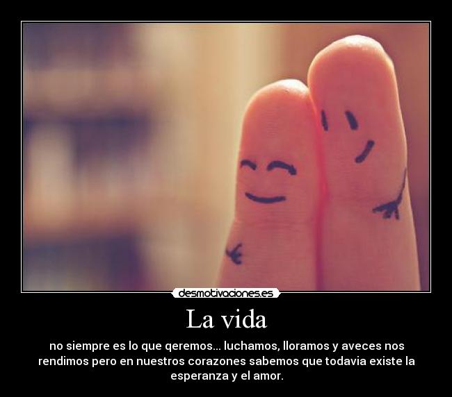 La vida -
