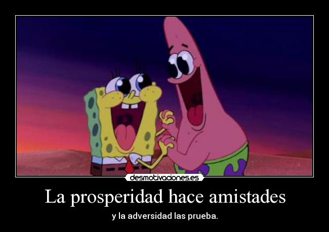 carteles bob esponja patricio amistad prosperidad adversidad prueba desmotivaciones