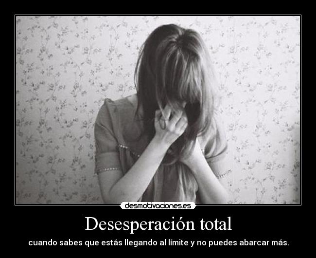 Desesperación total - 