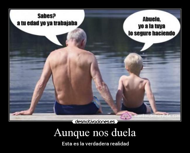 Aunque nos duela - Esta es la verdadera realidad