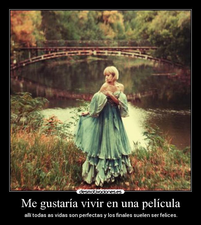 Me gustaría vivir en una película -