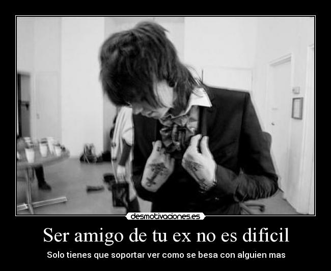 Ser amigo de tu ex no es dificil -