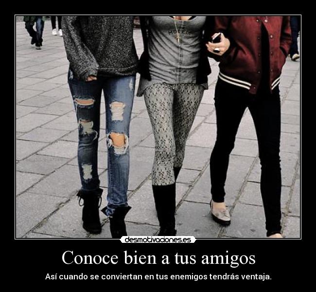 Conoce bien a tus amigos -
