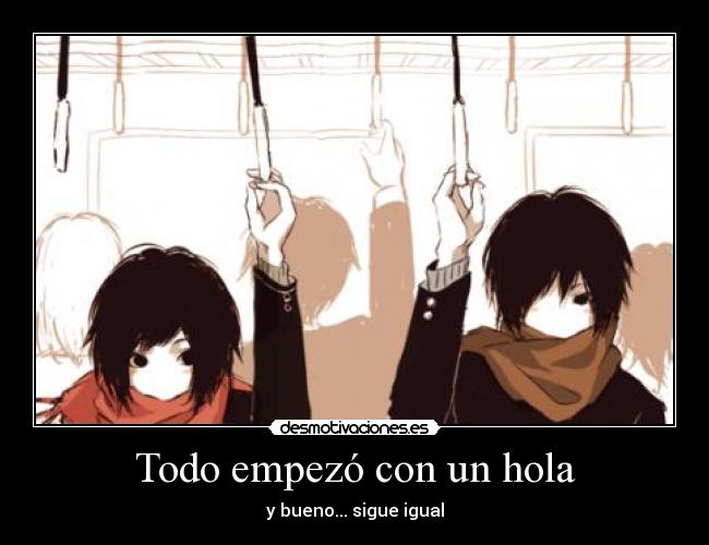 Todo empezó con un hola - 