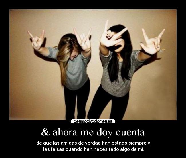 & ahora me doy cuenta -