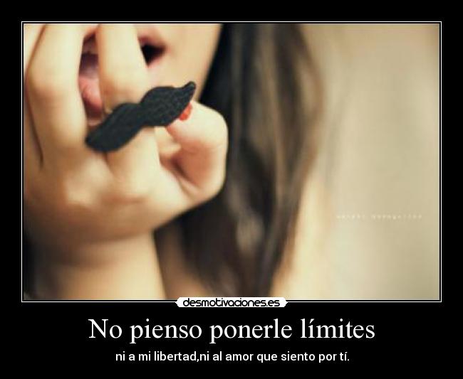 No pienso ponerle límites -