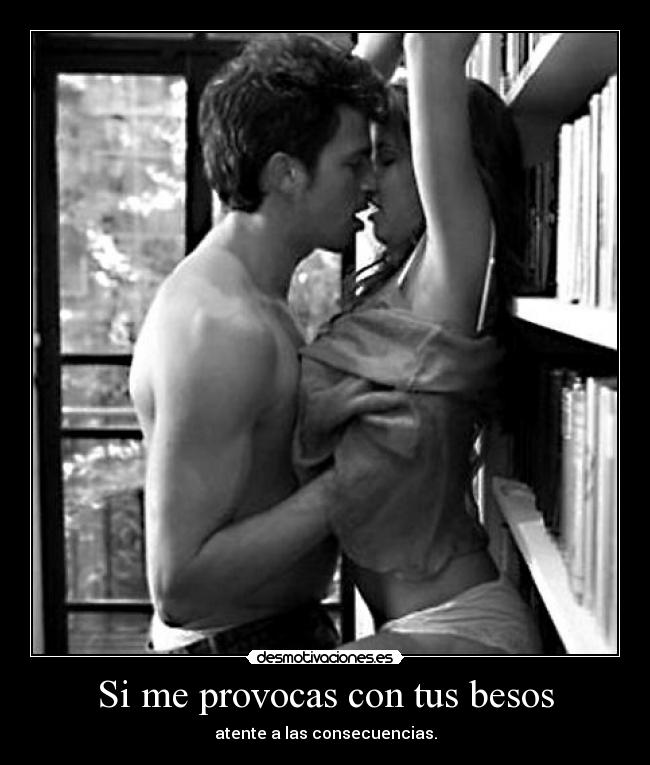 carteles besos edelweis mueltah porque pasao tarde bailando desmopornositad bailad para epuntoe desmotivaciones