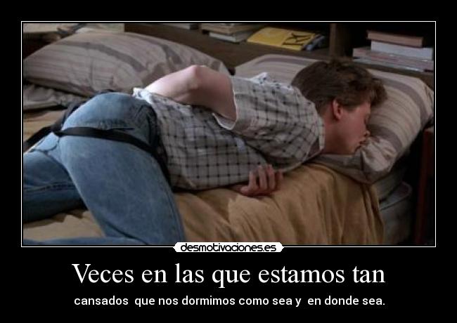 Veces en las que estamos tan -