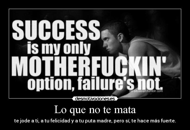 Lo que no te mata - 