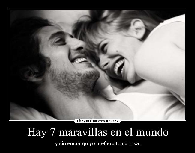 Hay 7 maravillas en el mundo -