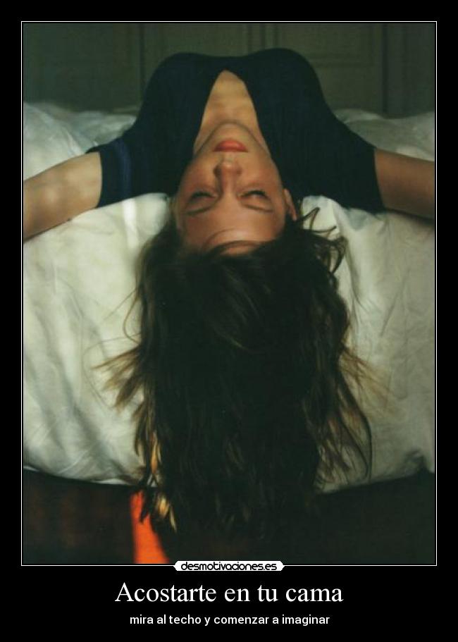Acostarte en tu cama - 