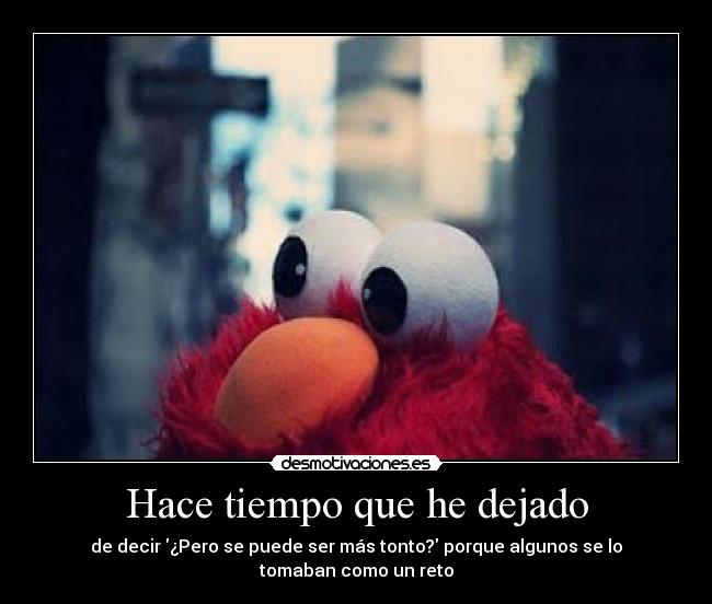 Hace tiempo que he dejado - 