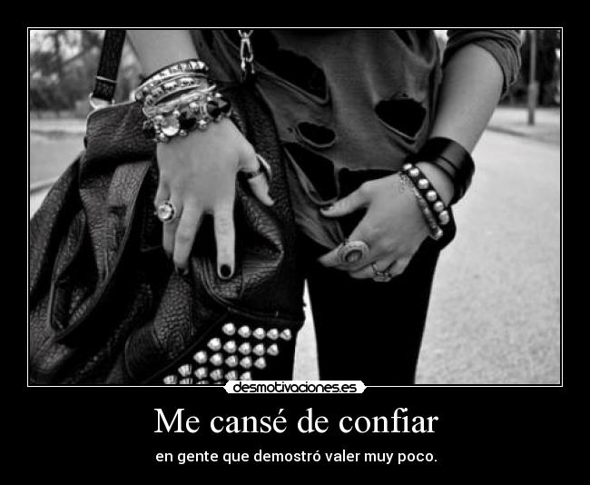 Me cansé de confiar - 