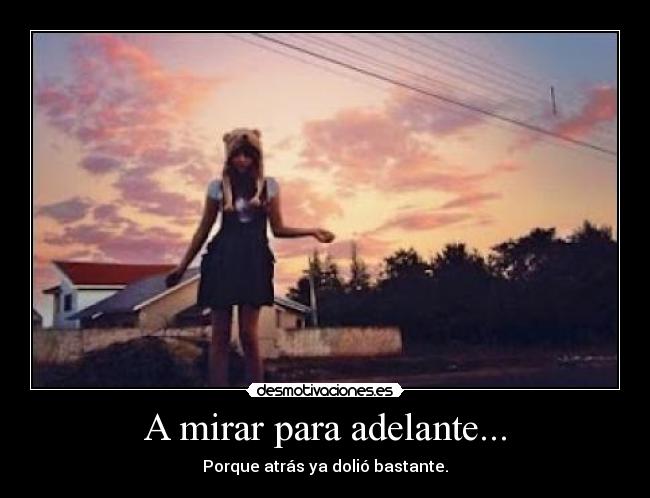 A mirar para adelante... -