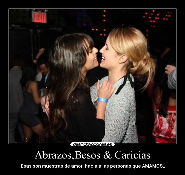 Abrazos,Besos & Caricias -