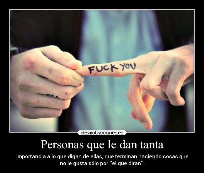 carteles personas que dan desmotivaciones