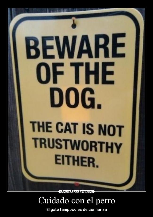 Cuidado con el perro -