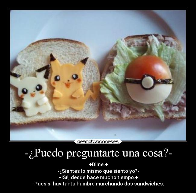 carteles troll feis intrudersokno quiero sandwich asi resubido desmotivaciones