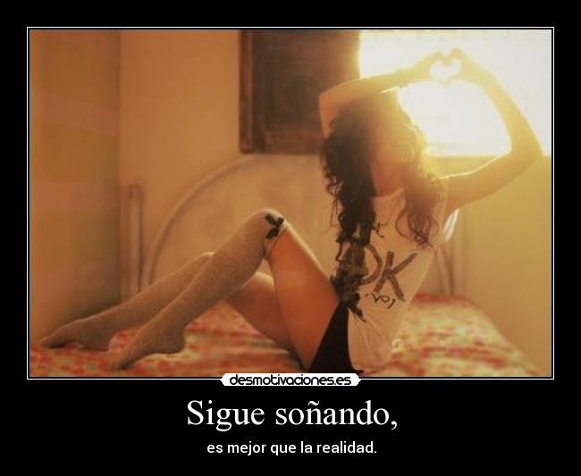 Sigue soñando, - 