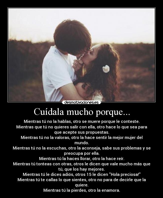 Cuídala mucho porque... -