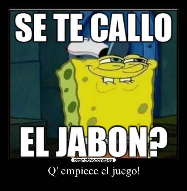 Q empiece el juego! -