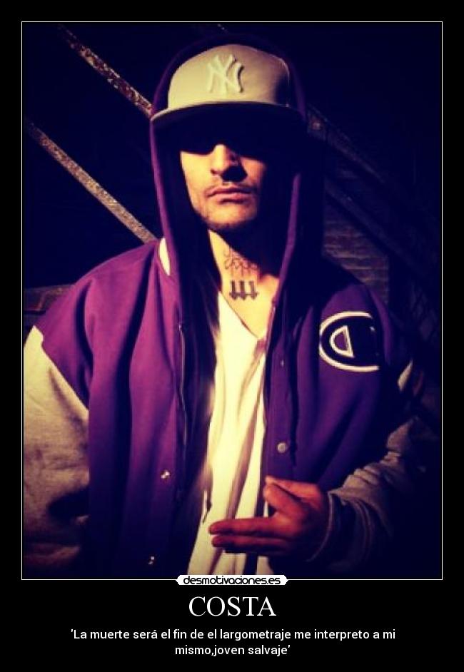 COSTA - La muerte será el fin de el largometraje me interpreto a mi mismo,joven salvaje